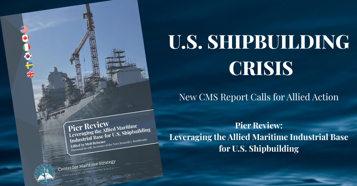 Maritime Industrial Base in Crisis, New CMS Report Finds